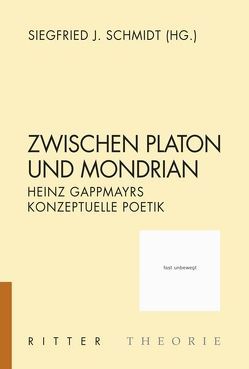 Zwischen Platon und Mondrian von Schmidt,  Siegfried J.