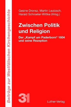 Zwischen Politik und Religion von Dronsz,  Gesine, Leutzsch,  Martin, Schroeter-Wittke,  Harald