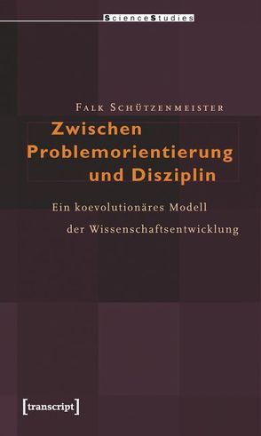 Zwischen Problemorientierung und Disziplin von Schützenmeister,  Falk