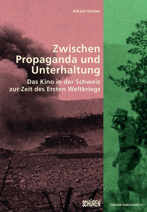 Zwischen Propaganda und Unterhaltung. von Gerber,  Adrian