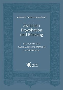 Zwischen Provokation und Rückzug von Bernet,  Claus, Gallé,  Volker, Konersmann,  Frank, Krauss,  Wolfgang, Rothkegel,  Martin, von Schlachta,  Astrid, Wagner,  Andreas, Zorzin,  Alejandro