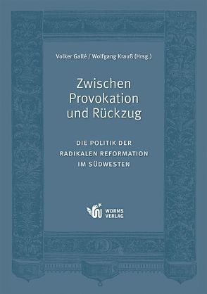 Zwischen Provokation und Rückzug von Bernet,  Claus, Gallé,  Volker, Konersmann,  Frank, Krauss,  Wolfgang, Rothkegel,  Martin, von Schlachta,  Astrid, Wagner,  Andreas, Zorzin,  Alejandro