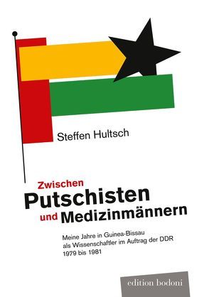 Zwischen Putschisten und Medizinmännern von Hultsch,  Steffen