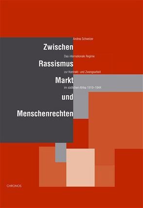 Zwischen Rassismus, Markt und Menschenrechten von Schweizer,  Andrea