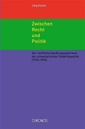 Zwischen Recht und Politik von Künzli,  Jörg