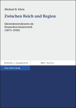 Zwischen Reich und Region von Klein,  Michael B.