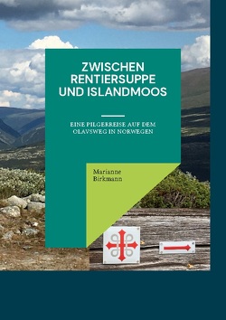 Zwischen Rentiersuppe und Islandmoos von Birkmann,  Marianne