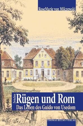 Zwischen Rügen und Rom von Milczewski,  RoseMarie von