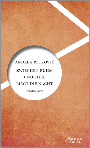 Zwischen Ruhm und Ehre liegt die Nacht von Petkovic,  Andrea