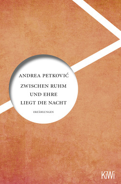 Zwischen Ruhm und Ehre liegt die Nacht von Petkovic,  Andrea