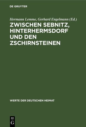 Zwischen Sebnitz, Hinterhermsdorf und den Zschirnsteinen von Engelmann,  Gerhard, Lemme,  Hermann