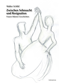 Zwischen Sehnsucht und Resignation von Schild,  Walter