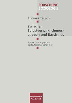 Zwischen Selbstverwirklichungsstreben und Rassismus von Rausch,  Thomas