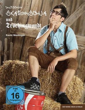 Zwischen Skaterschua und Trochtngwondt von Weidinger,  Kevin
