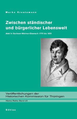 Zwischen ständischer und bürgerlicher Lebenswelt von Kreutzmann,  Marko