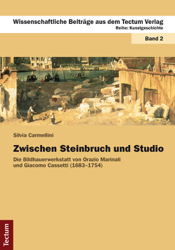 Zwischen Steinbruch und Studio von Carmellini,  Silvia