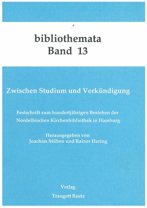 Zwischen Studium und Verkündigung von Hering,  Rainer, Kühn,  Hermann, Mahn,  Michael, Marbach,  Johannes, Stüben,  Joachim, Weigel,  Harald, Wischermann,  Else M