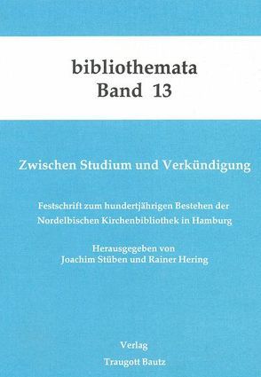 Zwischen Studium und Verkündigung von Hering,  Rainer, Kühn,  Hermann, Mahn,  Michael, Marbach,  Johannes, Stüben,  Joachim, Weigel,  Harald, Wischermann,  Else M