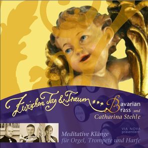 Zwischen Tag & Traum … von 1745Krumpholz,  Johann Baptist, Albinoni,  Tomaso, Archer,  Malcolm, Bach,  Johann Sebastian, Bavarian Brass, Blanco,  Josef, Hasselmans,  Alphonse, Morricone,  Ennio, Saint-Saens,  Camille, Stehle,  Catharina, Thomas,  John, Tournier,  Marcel, Vivaldi,  Antonio