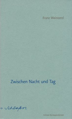 Zwischen Tag und Nacht von Weinzettl,  Franz