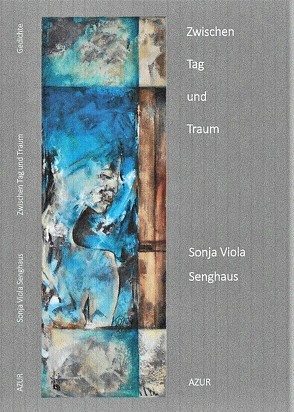 Zwischen Tag und Traum von Senghaus,  Sonja