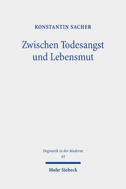 Zwischen Todesangst und Lebensmut von Sacher,  Konstantin