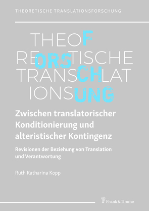 Zwischen translatorischer Konditionierung und alteristischer Kontingenz von Kopp,  Ruth Katharina