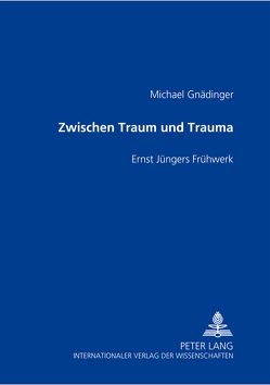 Zwischen Traum und Trauma von Gnädinger,  Michael