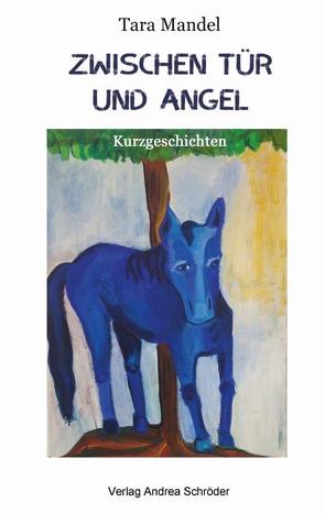 Zwischen Tür und Angel von Mandel,  Tara