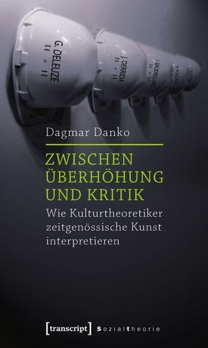 Zwischen Überhöhung und Kritik von Danko,  Dagmar