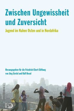 Zwischen Ungewissheit und Zuversicht von Buttely,  Claudia, Geese,  Lilian-Astrid, Gertel,  Jörg, Hexel,  Ralf, Nord,  Mathias, Zimmermann,  Katrin