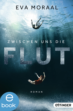 Zwischen uns die Flut von Erdorf,  Rolf, Hauptmann,  David B., Moraal,  Eva