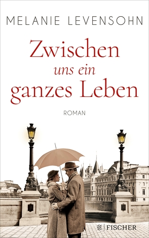 Zwischen uns ein ganzes Leben von Levensohn,  Melanie