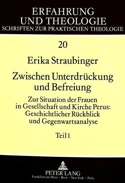 Zwischen Unterdrückung und Befreiung von Straubinger-Keuser,  Erika