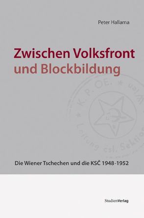 Zwischen Volksfront und Blockbildung von Hallama,  Peter