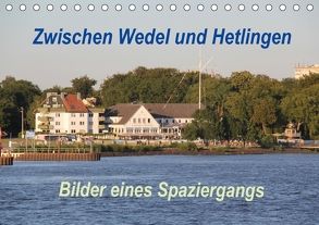 Zwischen Wedel und Hetlingen – Bilder eines Spaziergangs (Tischkalender 2018 DIN A5 quer) von Springer,  Heike