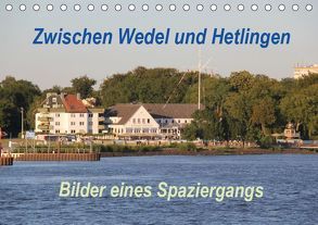 Zwischen Wedel und Hetlingen – Bilder eines Spaziergangs (Tischkalender 2019 DIN A5 quer) von Springer,  Heike