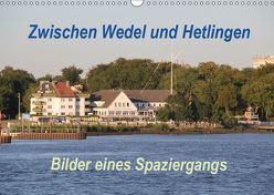 Zwischen Wedel und Hetlingen – Bilder eines Spaziergangs (Wandkalender 2019 DIN A3 quer) von Springer,  Heike