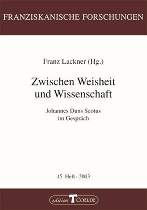 Zwischen Weisheit und Wissenschaft von Lackner,  Franz