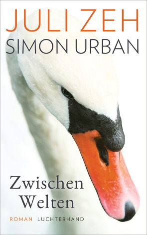 Zwischen Welten von Urban,  Simon, Zeh,  Juli