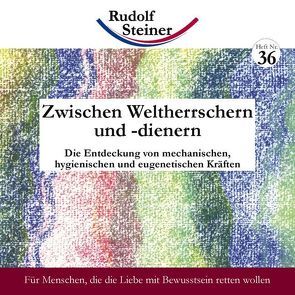 Zwischen Weltherrschern und -dienern von Steiner,  Rudolf