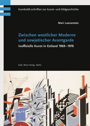 Zwischen westlicher Moderne und sowjetischer Avantgarde von Laanemets,  Mari