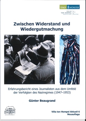 Zwischen Widerstand und Wiedergutmachung von Beaugrand,  Günter, Köhler,  Thomas, Spieker,  Christoph