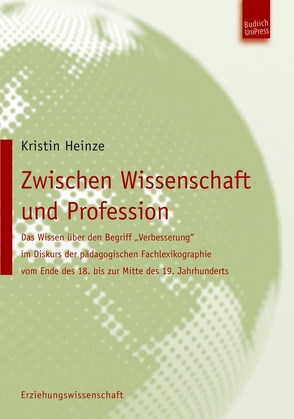 Zwischen Wissenschaft und Profession von Heinze,  Kristin