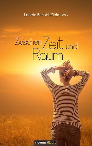 Zwischen Zeit und Raum von Bernet-Zihlmann,  Leonie