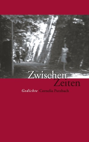 Zwischen Zeiten von Putzbach,  Cornelia