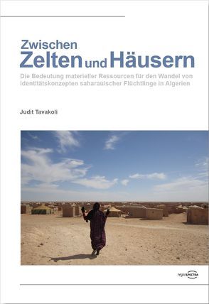 Zwischen Zelten und Häusern von Tavakoli,  Judit