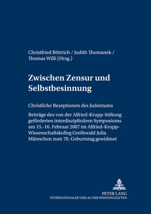 Zwischen Zensur und Selbstbesinnung von Böttrich,  Christfried, Thomanek,  Judith, Willi,  Thomas