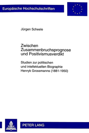 Zwischen Zusammenbruchsprognose und Positivismusverdikt von Scheele,  Jürgen