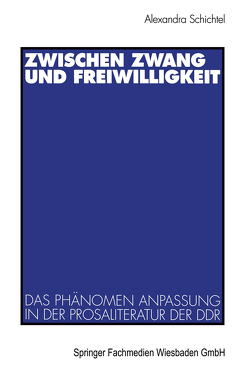 Zwischen Zwang und Freiwilligkeit von Schichtel-Gewehr,  Alexandra